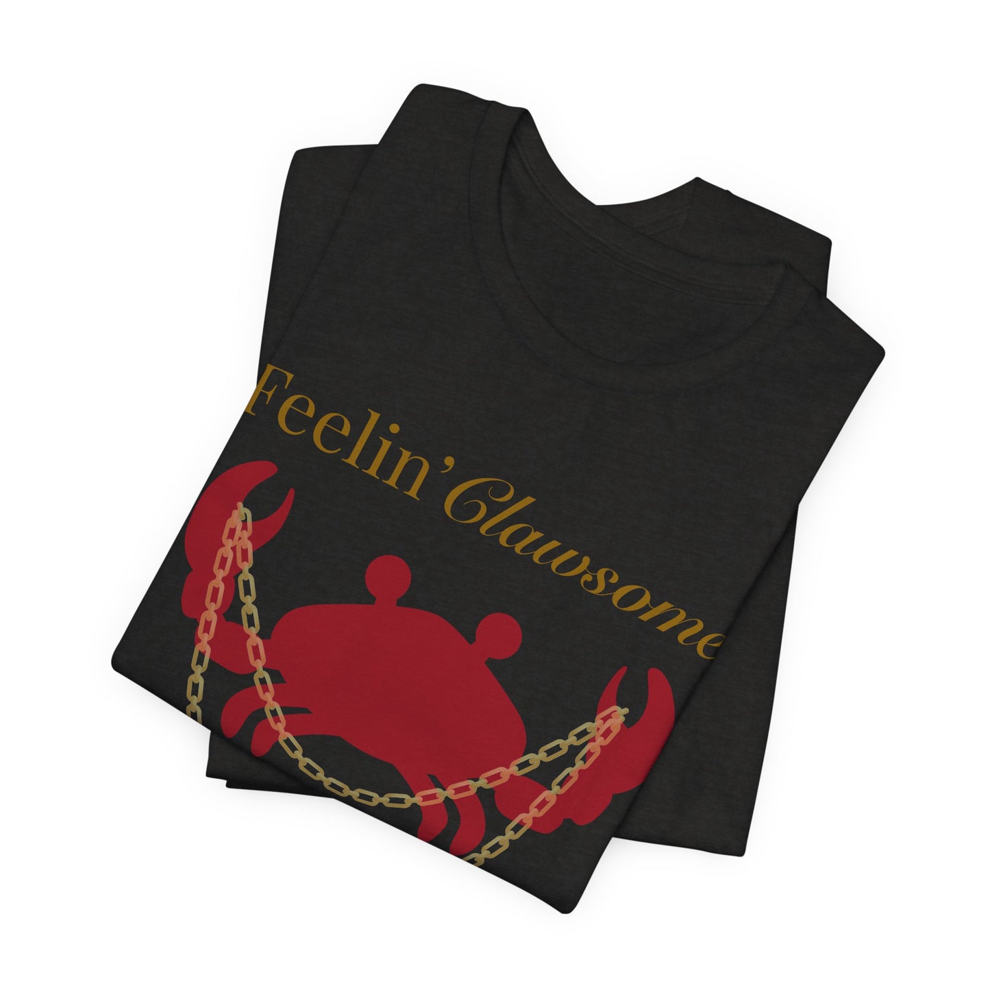 Feelin' Clawsome Crab Tee - Fun Short Sleeve Shirt