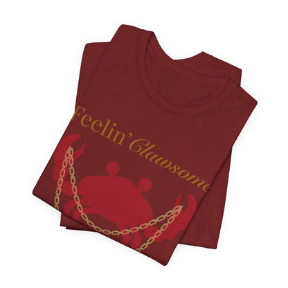 Feelin' Clawsome Crab Tee - Fun Short Sleeve Shirt