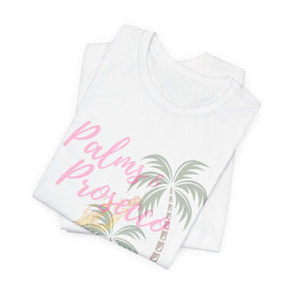 Palm & Prosecco Tee - Short Sleeve T-Shirt for Beach Vibes